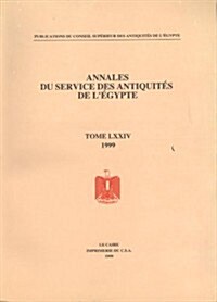 Annales Du Service Des Antiquit? de lEgypte: Vol. 74 (Paperback)