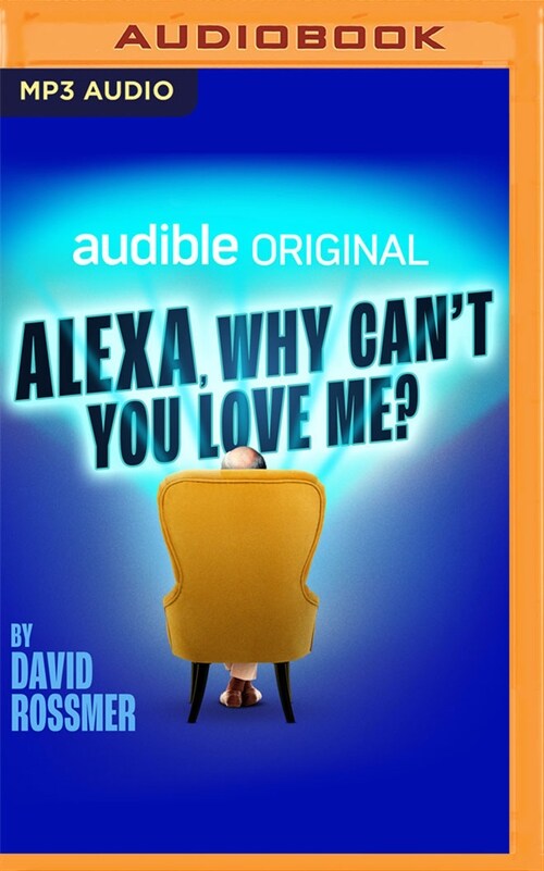 Alexa, Why Cant You Love Me? (MP3 CD)