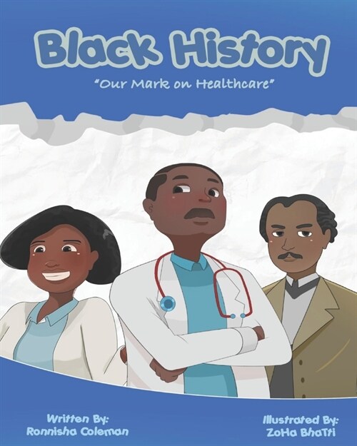 Black History: Our Mark on Healthcare (Paperback)