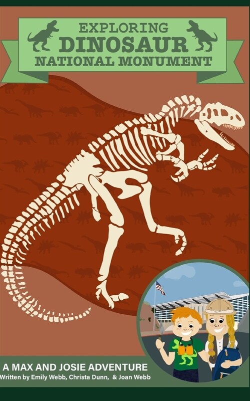 Exploring Dinosaur National Monument: A Max and Josie Adventure (Paperback)
