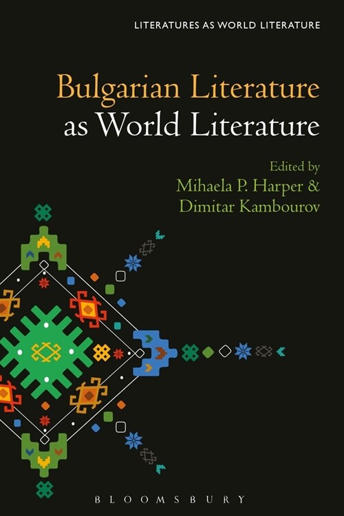 Bulgarian Literature as World Literature (Paperback)