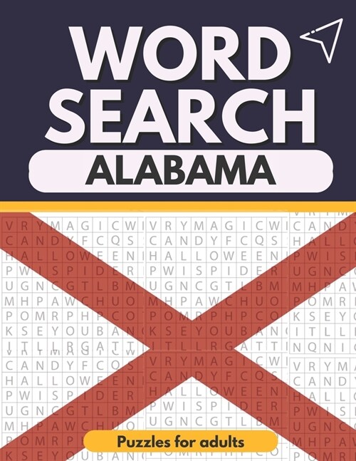 word search Alabama Puzzles for adults: Large Print word search puzzle book - lots of Puzzles Hours of Fun (Paperback)