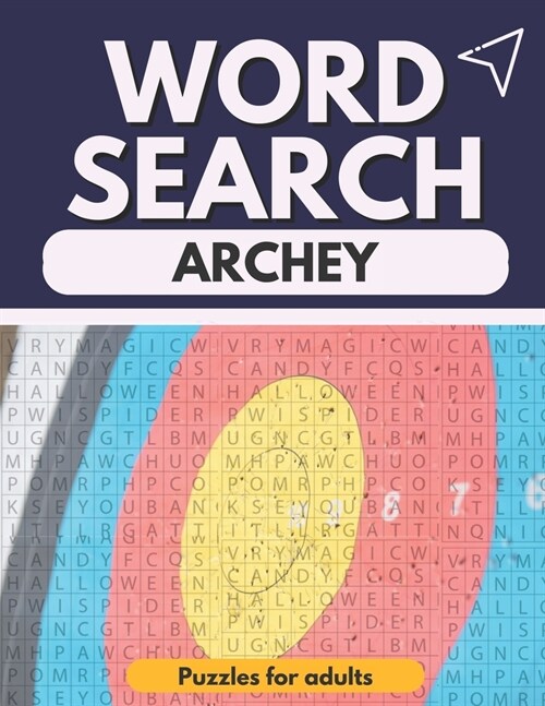 word search Archery Puzzles for adults: Large Print word search puzzle book - lots of Puzzles Hours of Fun (Paperback)