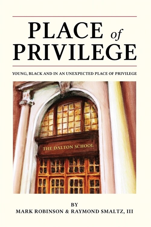 Place of Privilege: Young, Black and in an unexpected place of privilege (Paperback)