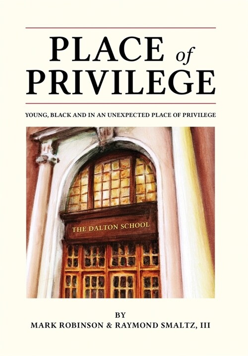 Place of Privilege: Young, Black and in an unexpected place of privilege (Hardcover)