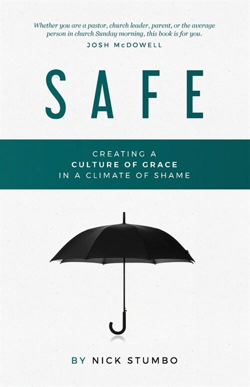 Safe: Creating a culture of grace in a climate of shame (Paperback)