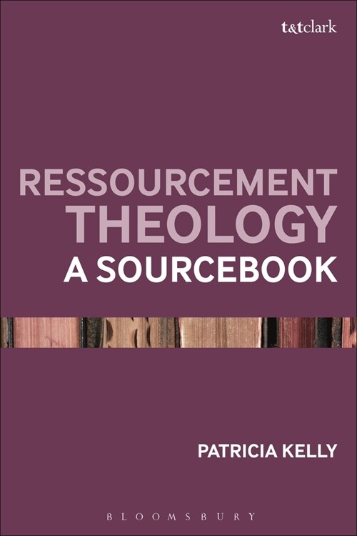 Ressourcement Theology : A Sourcebook (Paperback)