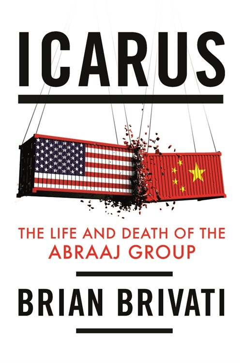 Icarus : The Life and Death of the Abraaj Group (Hardcover)