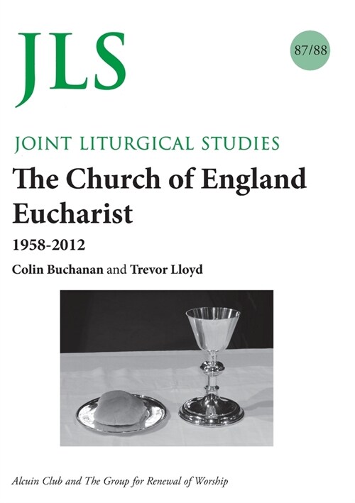 JLS 87/88 The Church of England Eucharist 1958-2012 (Paperback)