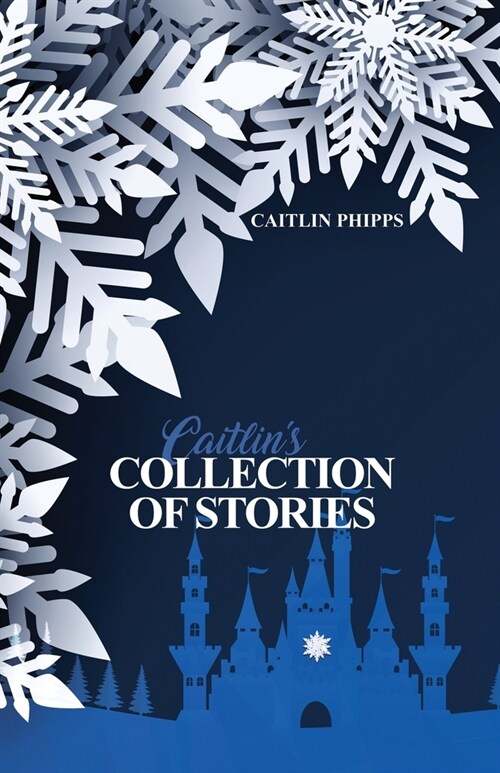 Caitlins Collection of Stories (Paperback)