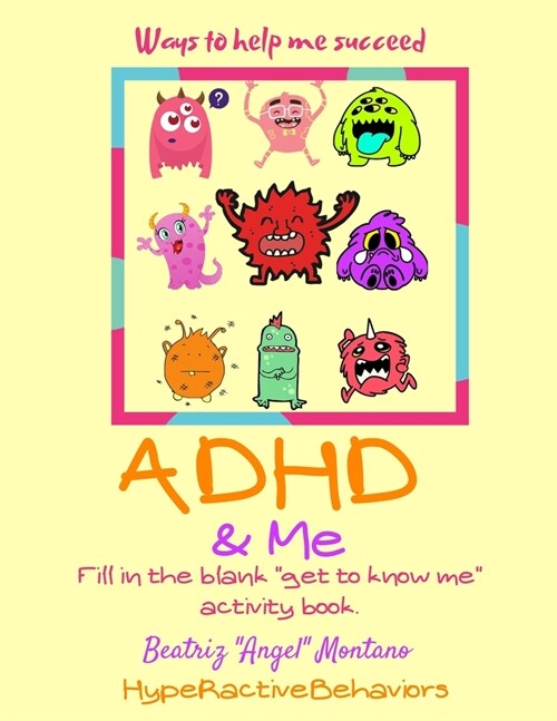 ADHD & Me: Ways to help me succeed (Paperback)