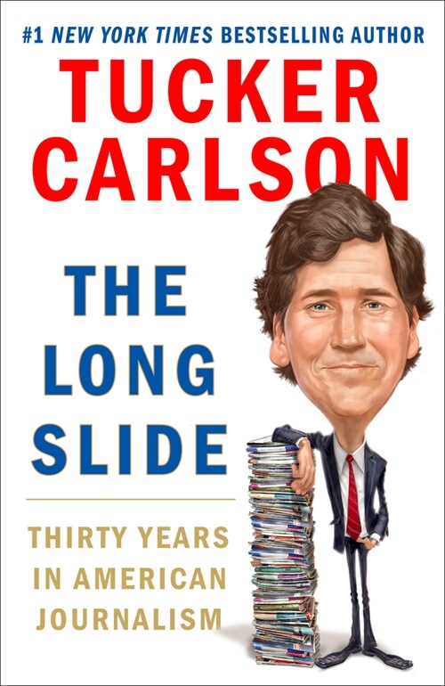 The Long Slide: Thirty Years in American Journalism (Hardcover)