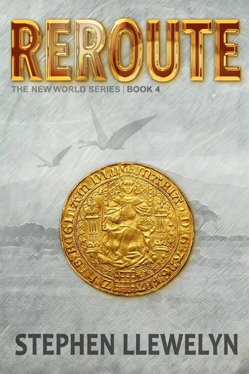 Reroute: The New World Series Book Four (Paperback)