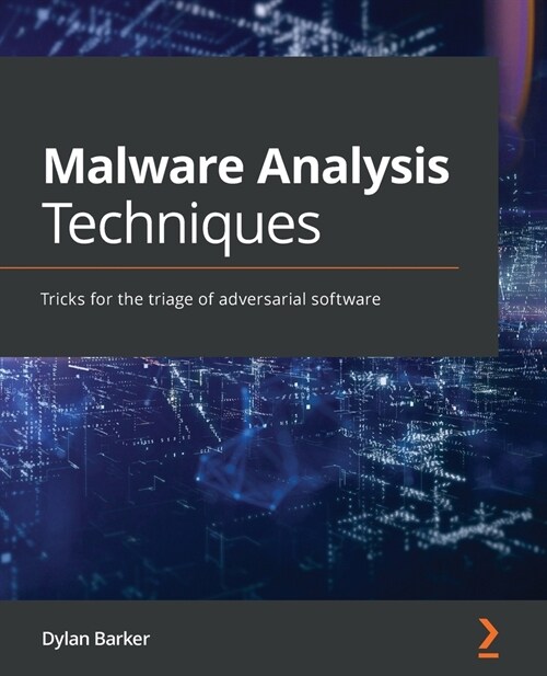 Malware Analysis Techniques : Tricks for the triage of adversarial software (Paperback)