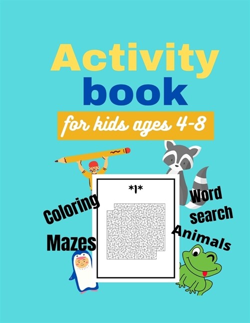 Activity Book for Kids Ages 4-8: Mazes, Word Search, Coloring, Picture Puzzles, Large 8.5 x 11 inch pages, Ages 4-8, 6-8 (Paperback)