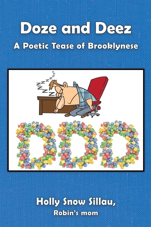 Doze and Deez: A Poetic Tease of Brooklynese (Paperback)