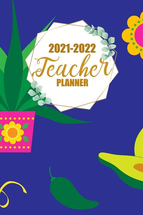 2021-2022 Teacher Planner: Teacher Agenda For Class Organization with Periods (Paperback)