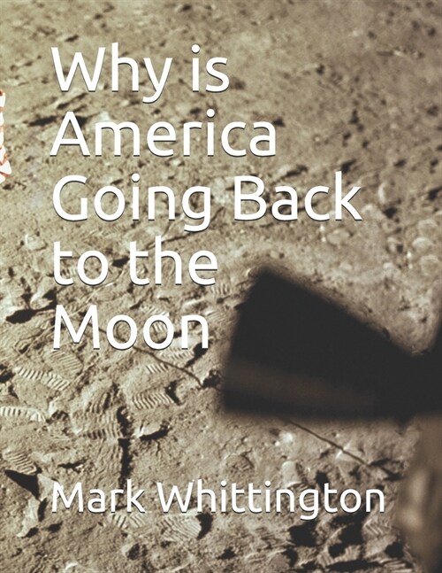 Why is America Going Back to the Moon (Paperback)