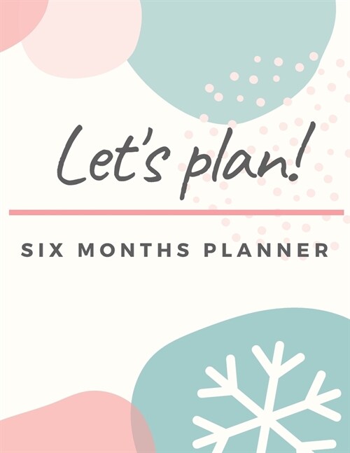 Activity Planner Notebook: Six Months Planner Monthly Weekly Activity Tracking and Recording (Paperback)