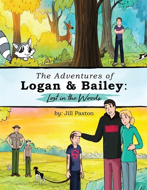 The Adventures of Logan & Bailey: Lost in the Woods (Paperback)