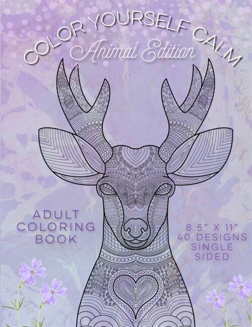 Color Yourself Calm: Animal Edition: Adult Coloring Book (Paperback)