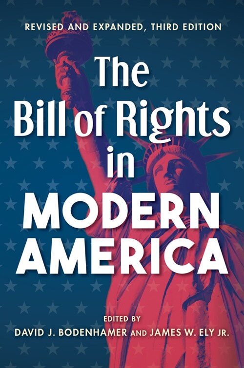 The Bill of Rights in Modern America: Third Edition, Revised and Expanded (Hardcover, 2, Revised and Exp)