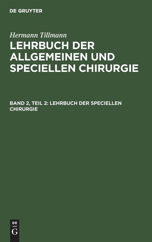 Lehrbuch Der Speciellen Chirurgie (Hardcover, 6, 6., Verb. U. Ve)