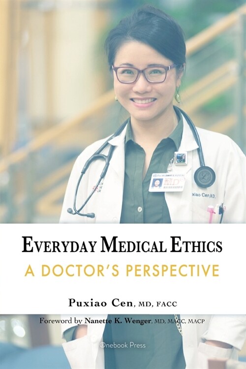 Everyday Medical Ethics: A Doctors Perspective (Paperback)