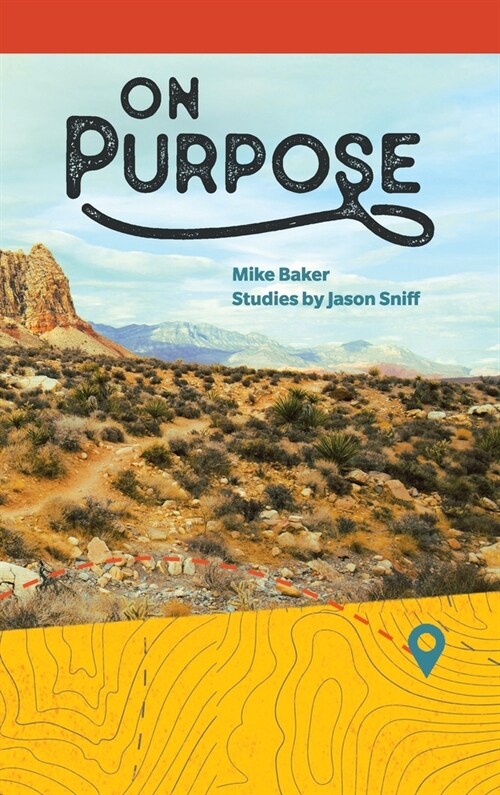 On Purpose: From Running and Wandering to Following (Hardcover)