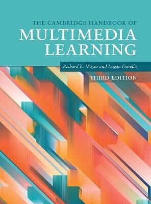 The Cambridge Handbook of Multimedia Learning (Hardcover, 3 Revised edition)