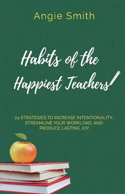 Habits of the Happiest Teachers (Paperback)