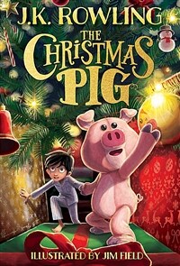 The Christmas Pig (Hardcover) - J.K. 롤링 청소년 소설