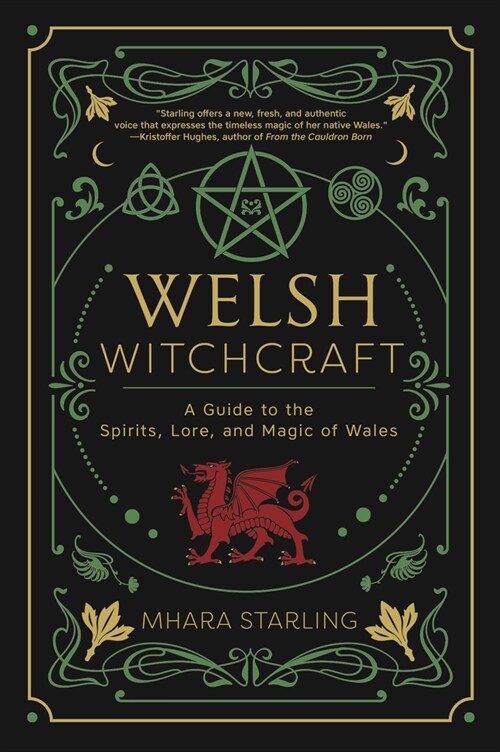 Welsh Witchcraft: A Guide to the Spirits, Lore, and Magic of Wales (Paperback)