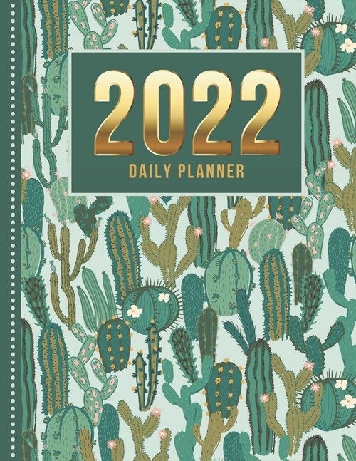 2022 Daily Planner: One Page Per Day Diary / Dated Large 365 Day Journal / Green Desert Cactus - Art Pattern / Date Book With Notes Sectio (Paperback)