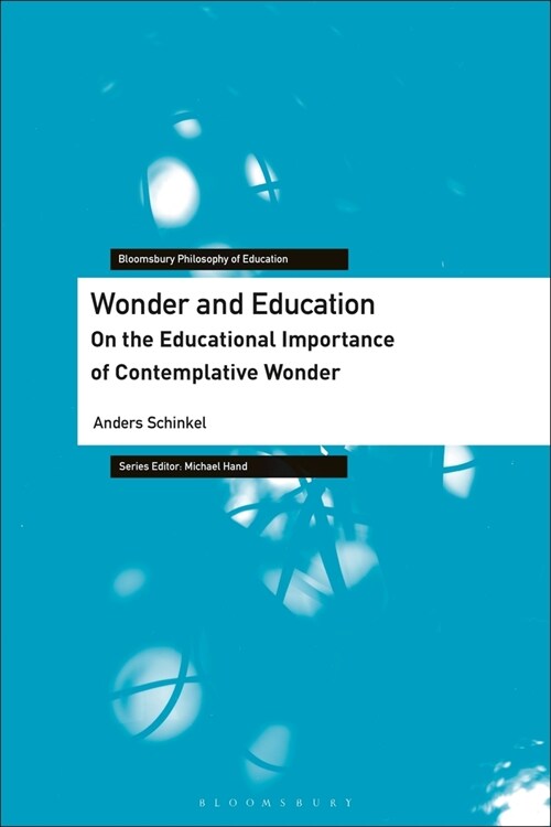 Wonder and Education : On the Educational Importance of Contemplative Wonder (Paperback)