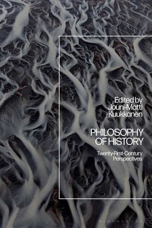 Philosophy of History : Twenty-First-Century Perspectives (Paperback)