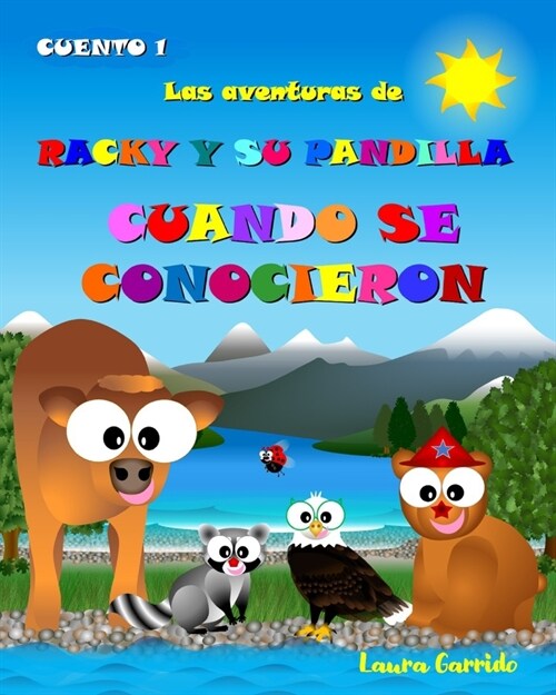 Las aventuras de Racky y su pandilla cuando se conocieron (Paperback)