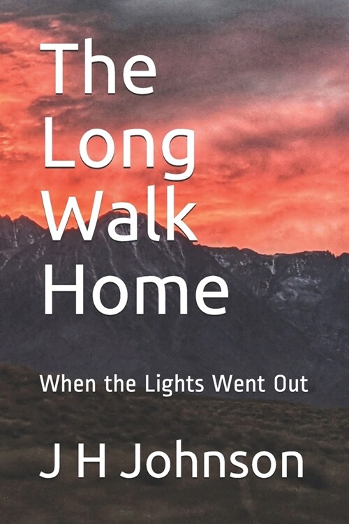 The Long Walk Home: When the Lights Went Out (Paperback)