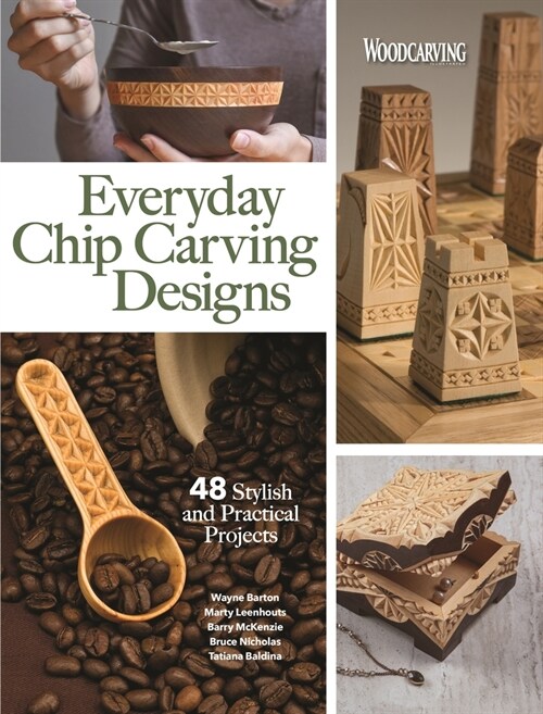 Everyday Chip Carving Designs: 48 Stylish and Practical Projects (Paperback)