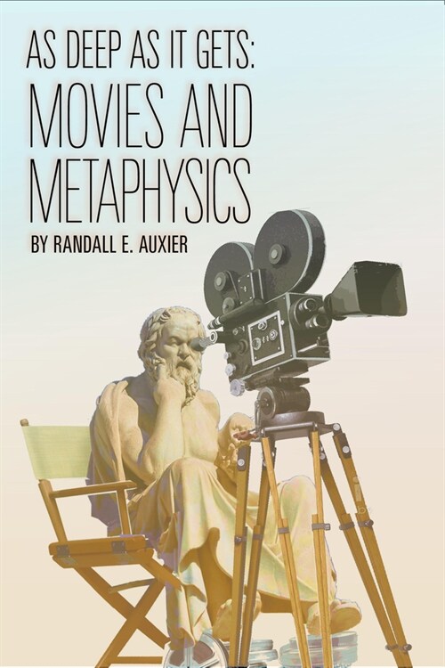 As Deep as It Gets: Movies and Metaphysics (Paperback)