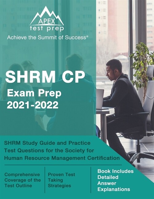 SHRM CP Exam Prep 2021-2022: SHRM Study Guide and Practice Test Questions for the Society for Human Resource Management Certification [Book Include (Paperback)