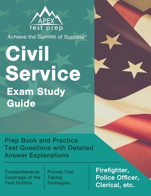 Civil Service Exam Study Guide: Prep Book and Practice Test Questions with Detailed Answer Explanations [Firefighter, Police Officer, Clerical, etc.] (Paperback)