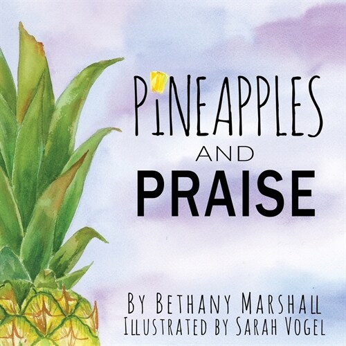 Pineapples and Praise (Paperback)
