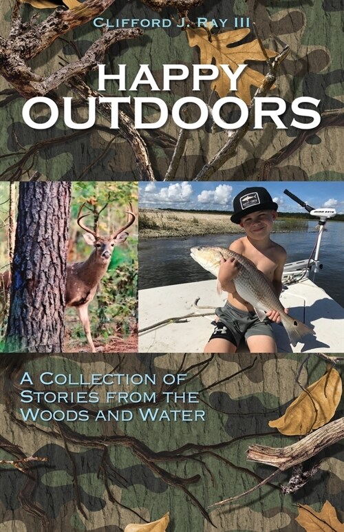 Happy Outdoors: A Collection of Stories from the Woods and Water (Paperback)
