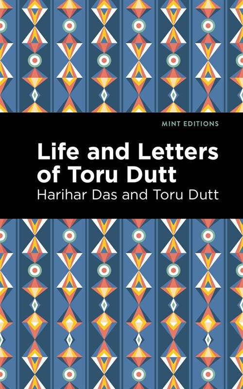 Life and Letters of Toru Dutt (Paperback)