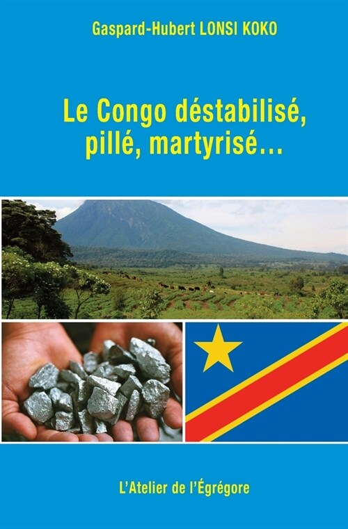 Le Congo d?tabilis? pill? martyris?.. (Paperback)