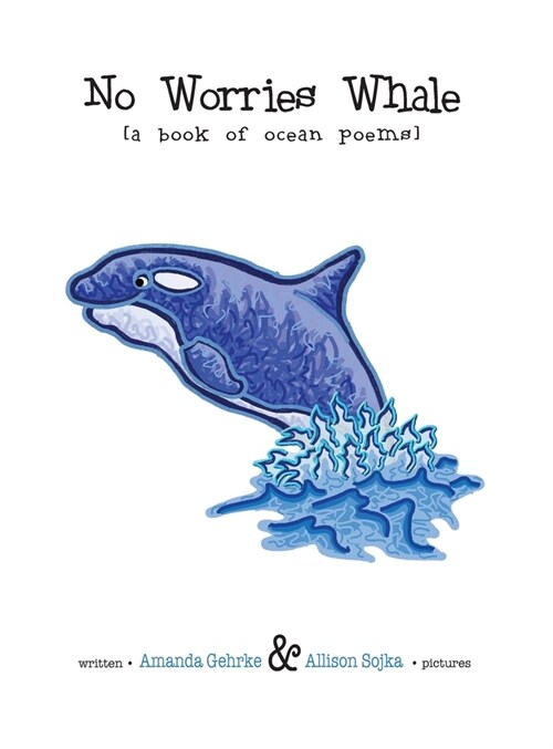 No Worries Whale: A Book of Ocean Poems (Hardcover)
