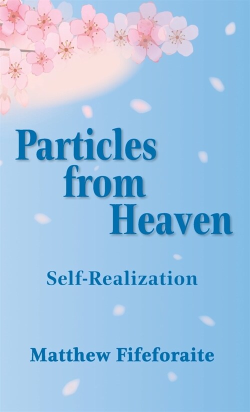 Particles from Heaven: Self-Realization (Hardcover, 3)