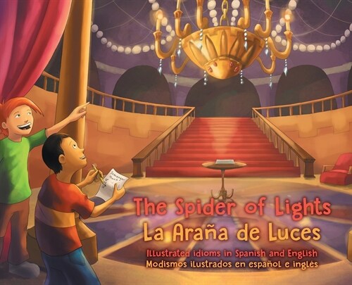 The Spider of Lights - La Ara? de Luces: Illustrated Idioms in Spanish and English - Modismos ilustrados en espa?l e ingl? (Hardcover)