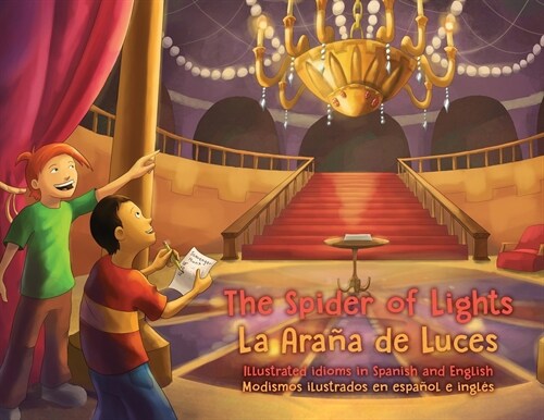The Spider of Lights - La Ara? de Luces: Illustrated Idioms in Spanish and English - Modismos ilustrados en espa?l e ingl? (Paperback)